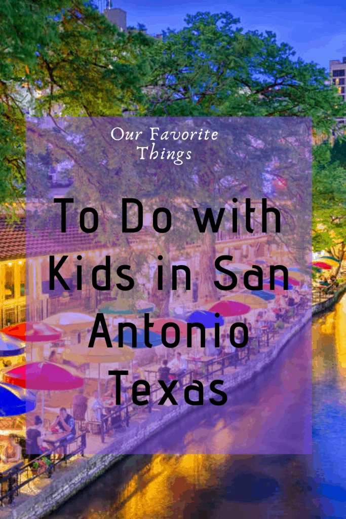 If you are going to San Antonio Texas we have a list of fun things to do with kids in San Antonio. 