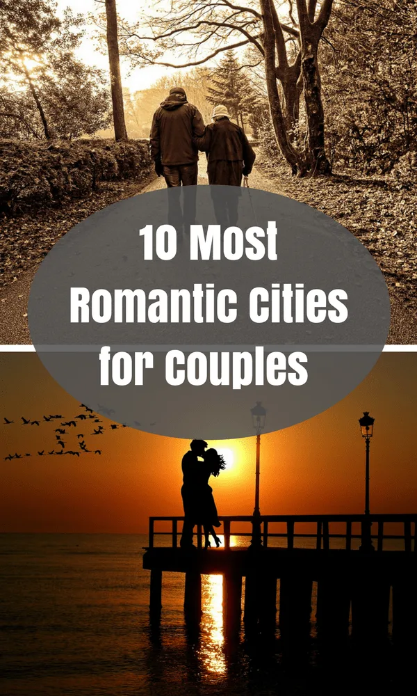 10 Most Romantic Cities for Couples