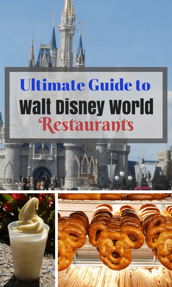 The Ultimate Guide to Walt Disney World Restaurants. 